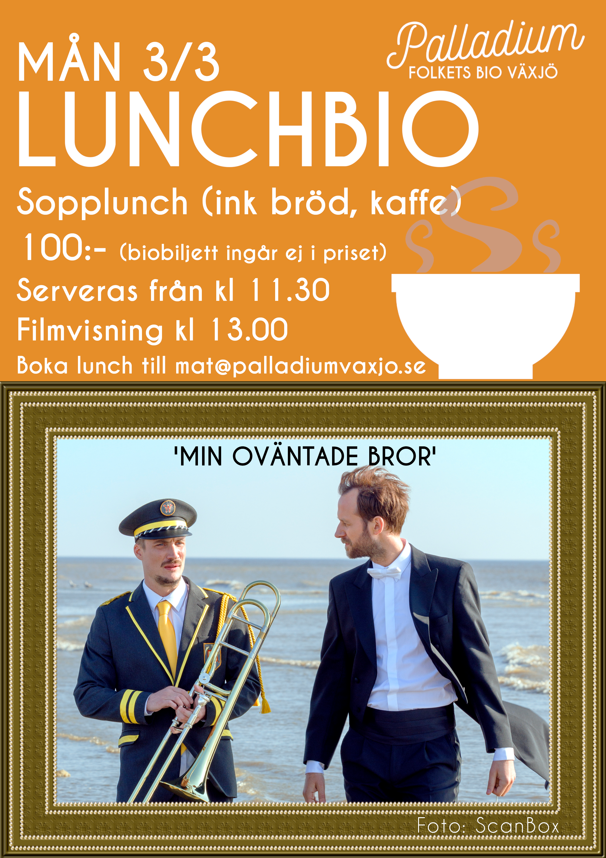 MIN OVÄNTADE BROR – LUNCHBIO